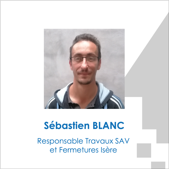 Sébastien BLANC Responsable Travaux SAV et Fermetures Isère pour la société AFEO basée à Genas dans le Rhône.