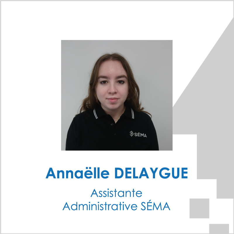 Annaëlle DELAYGUE, assistante administrative chez SÉMA notre filiale accessibilité.