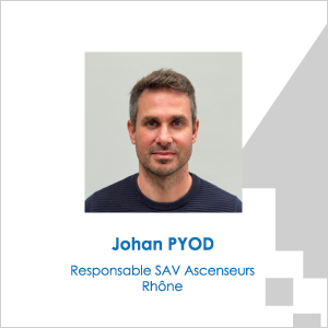Johan PYOD, Responsable SAV Ascenseurs Rhône